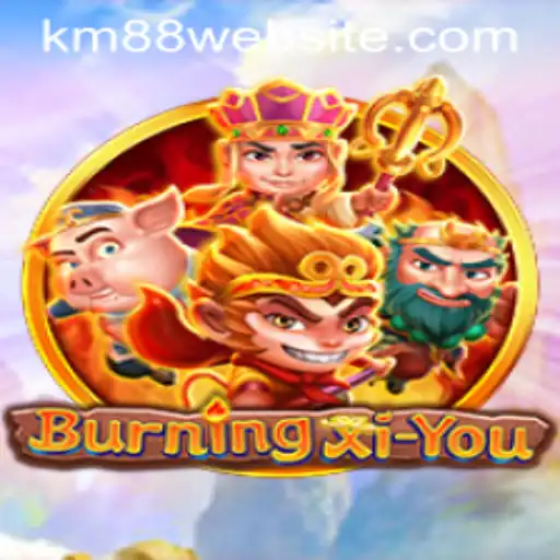 An In-Depth Exploration of BurningXiYou and Its Dynamic Gameplay Featuring KM88